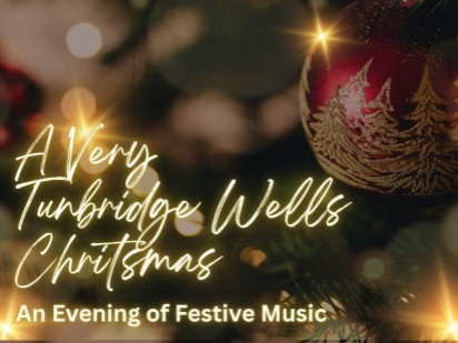 A Very Tunbridge Wells Christmas  - An Evening of Festive Music
